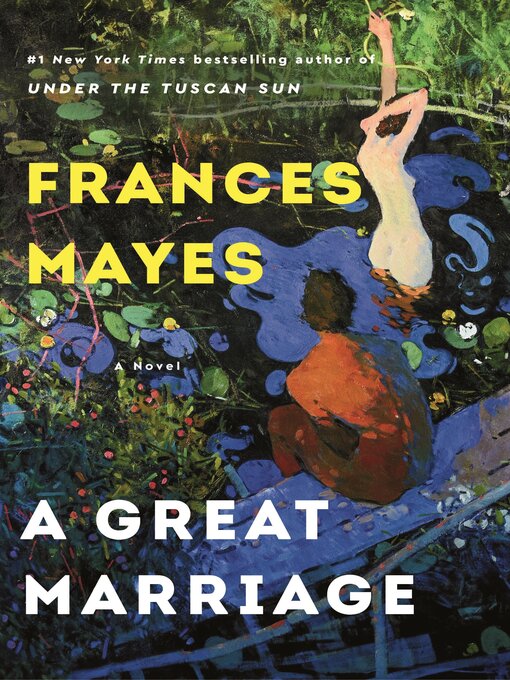 Title details for A Great Marriage by Frances Mayes - Available